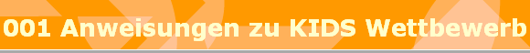 001 Anweisungen zu KIDS Wettbewerb