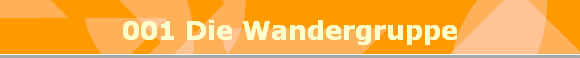 001 Die Wandergruppe