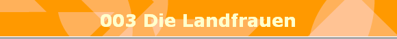 003 Die Landfrauen