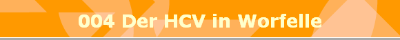 004 Der HCV in Worfelle