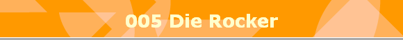 005 Die Rocker