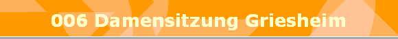 006 Damensitzung Griesheim