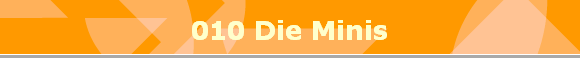 010 Die Minis
