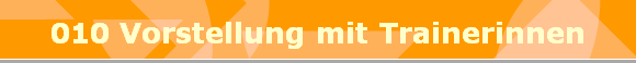 010 Vorstellung mit Trainerinnen