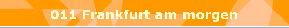011 Frankfurt am morgen