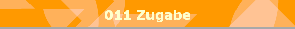 011 Zugabe