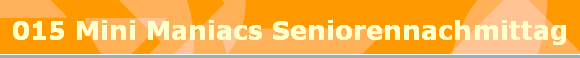 015 Mini Maniacs Seniorennachmittag