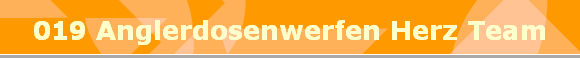 019 Anglerdosenwerfen Herz Team