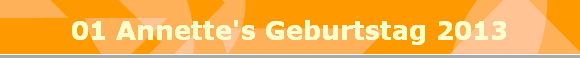 01 Annette's Geburtstag 2013