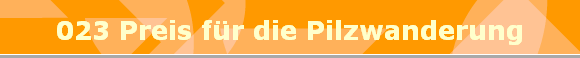023 Preis fr die Pilzwanderung