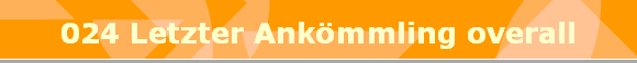 024 Letzter Ank�mmling overall