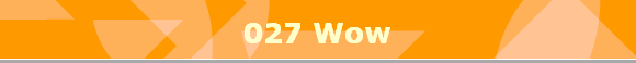 027 Wow