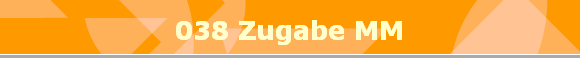038 Zugabe MM