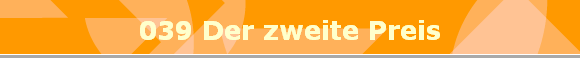 039 Der zweite Preis