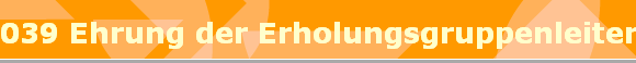 039 Ehrung der Erholungsgruppenleiters