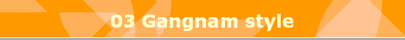 03 Gangnam style