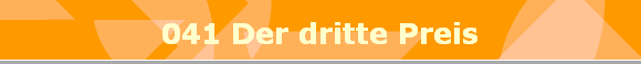 041 Der dritte Preis