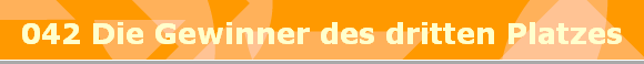 042 Die Gewinner des dritten Platzes