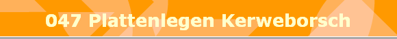 047 Plattenlegen Kerweborsch