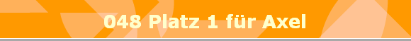 048 Platz 1 fr Axel