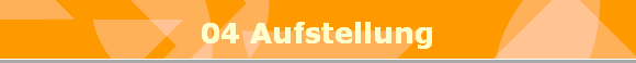 04 Aufstellung