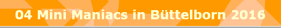 04 Mini Maniacs in Bttelborn 2016