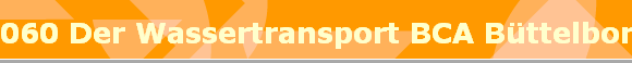 060 Der Wassertransport BCA Bttelborn