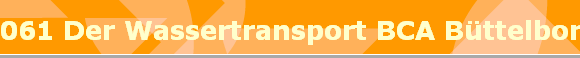 061 Der Wassertransport BCA Bttelborn