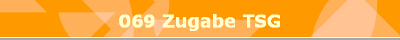 069 Zugabe TSG
