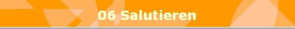 06 Salutieren