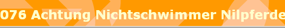 076 Achtung Nichtschwimmer Nilpferde