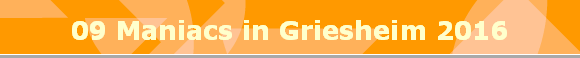 09 Maniacs in Griesheim 2016