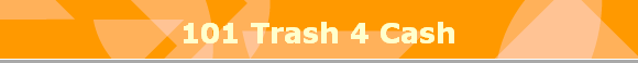 101 Trash 4 Cash