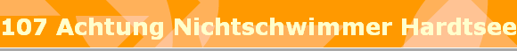107 Achtung Nichtschwimmer Hardtseemafia I