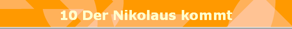 10 Der Nikolaus kommt