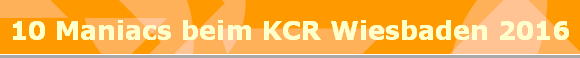10 Maniacs beim KCR Wiesbaden 2016