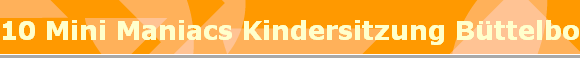 10 Mini Maniacs Kindersitzung Bttelborn