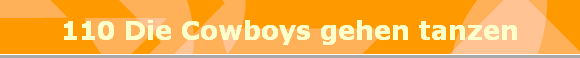 110 Die Cowboys gehen tanzen
