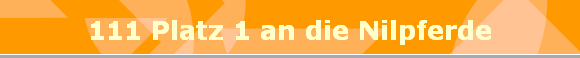 111 Platz 1 an die Nilpferde