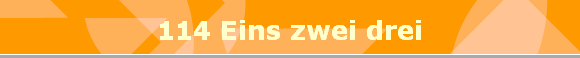 114 Eins zwei drei
