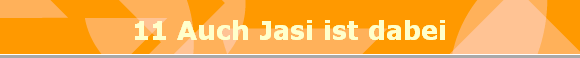 11 Auch Jasi ist dabei