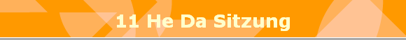 11 He Da Sitzung