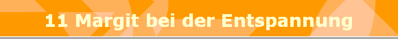 11 Margit bei der Entspannung