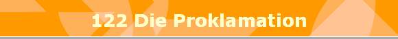 122 Die Proklamation