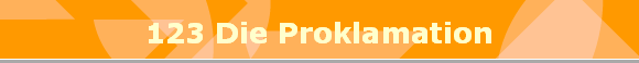 123 Die Proklamation