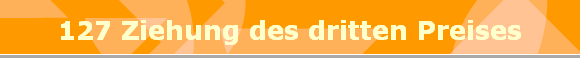 127 Ziehung des dritten Preises