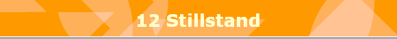 12 Stillstand