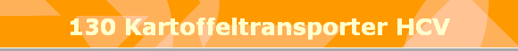 130 Kartoffeltransporter HCV