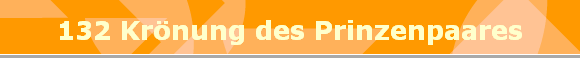 132 Krnung des Prinzenpaares