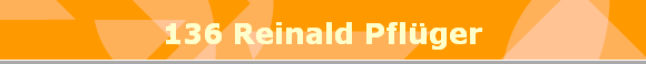 136 Reinald Pfl�ger